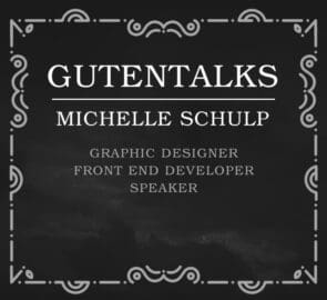 GutenTalks: Diseñadora gráfica y desarrolladora de front-end Michelle Schulp