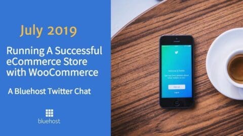 Cómo administrar una tienda de comercio electrónico exitosa con WooCommerce: un chat de Twitter de Bluehost