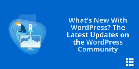 ¿Qué hay de nuevo en WordPress? Las últimas actualizaciones sobre la comunidad de WordPress