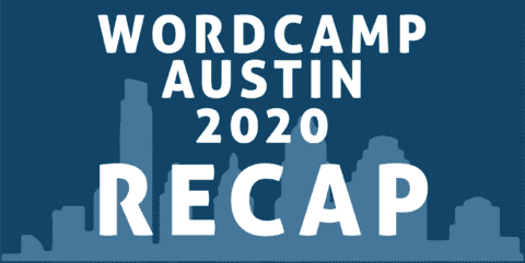 Resumen de la WordCamp Austin 2020