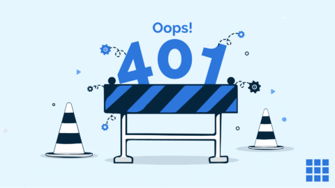 ¿Qué es un error 401? Causas más comunes y cómo solucionarlo